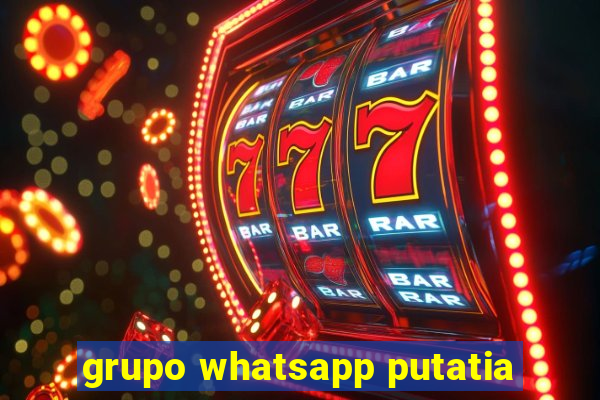 grupo whatsapp putatia